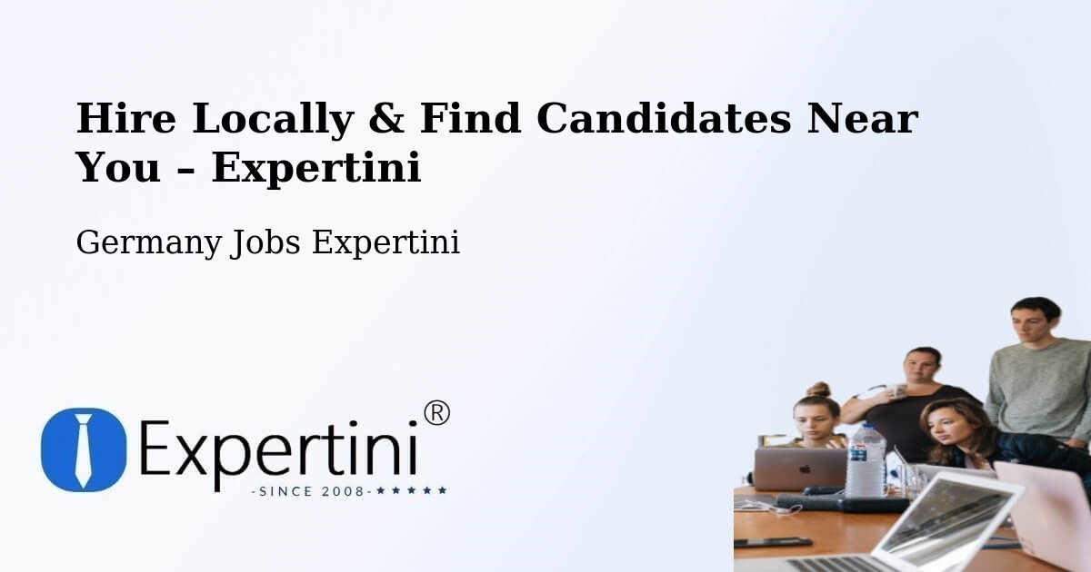 Hire Locally in Erkner – Find Qualified Candidates Near You - Erkner, Germany Jobs Expertini
