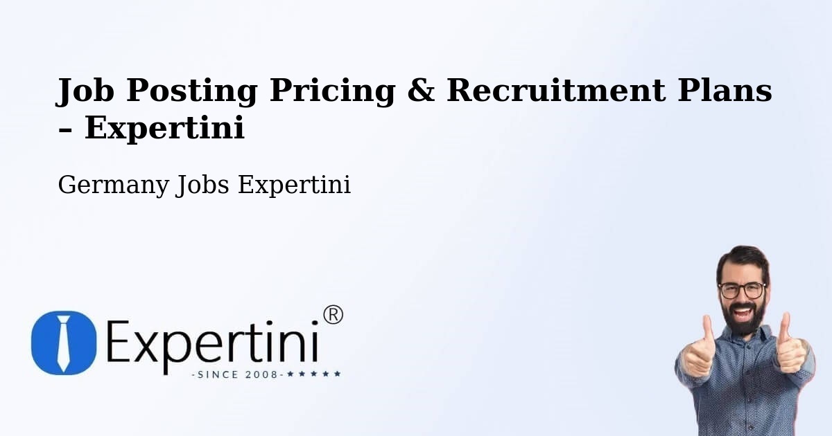Job Posting Pricing & Recruitment Plans – Erkner - Erkner, Germany Jobs Expertini